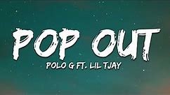 Polo G- Pop Out (Lyrics) ft. Lil TJay