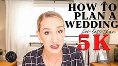How to Plan A Wedding for LESS Than $5K?!