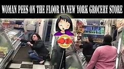 **WAIT, WHAT** Woman pees on the floor in New York grocery store!!