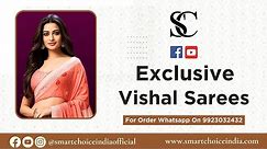 𝐄𝐱𝐜𝐥𝐮𝐬𝐢𝐯𝐞 𝐕𝐢𝐬𝐡𝐚𝐥 𝐒𝐚𝐫𝐞𝐞𝐬 | For Booking :- 9923032432 l Smart Choice #vishal #saree #fashion #style