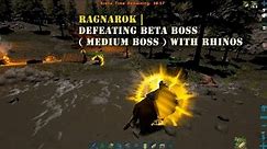 Ark Ragnarok : Guide to Defeating Medium Boss | NEW META