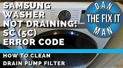 Samsung Washer Won't Drain - SC (5C) Error Code - How to Clean Drain Pump Filter - Easy DIY!