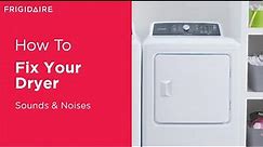 Troubleshooting Your Dryer Sounds & Noises