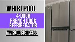 Whirlpool 4 Door French Door Refrigerator WRQA59CNKZSS