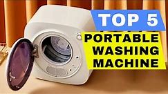 TOP 5 BEST PORTABLE WASHING MACHINE AND DRYER 2024 REVIEW - SMALL MINI COMPACT WASHER BUYING GUIDE