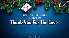 Thank You For The Love | ABS-CBN Christmas Station ID 2015 (Lyrics)
