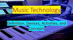Music Technology | Introduction to Music Technology | Central State University