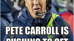 Pete Carroll wants and is... - The Scott and B.R. Show