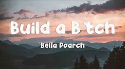 Build a B*tch - Bella Poarch [Lyrics Video] 🏕