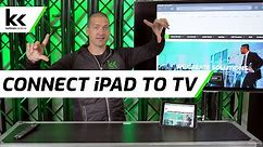 How To Connect iPad to TV