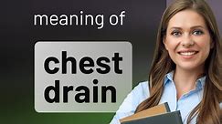 Understanding "Chest Drain": A Guide for English Learners