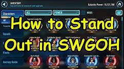How to Make Your Account Stand Out in SWGOH - What Do Guilds/GAC Opponents Look At