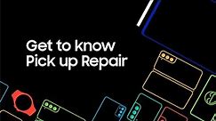 Samsung Support: Pick up repair
