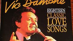 Vic Damone - The Magic Of Vic Damone. Eighteen Classic Love Songs