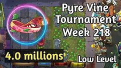 PVZ2- Arena Pyre Vine Tournament 4.0m Week 318 Using Low Level Plants Strategy,