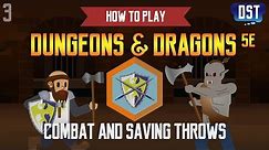 How to Play Dungeons and Dragons 5e - Combat and Saving Throws