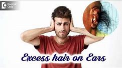 Excess Hair On-Ear | Hairy Ears | Causes & Tips For Removal - Dr. Nischal K | Doctors' Circle