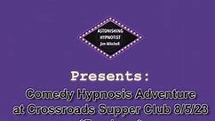 Astonishing Hypnotist at Crossroads Supper Club