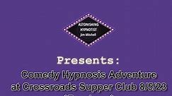 Astonishing Hypnotist at Crossroads Supper Club