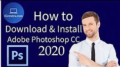 How to Download and Install Adobe Photoshop CC 2020