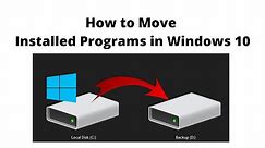 How to Move Installed Programs in Windows 10