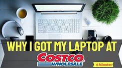How and why I bought my laptop at Costco