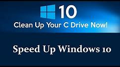 How to Clean C Drive and Speed Up Windows 10