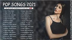 Top Hits 2021 🌜 Top 40 Popular Songs 2021 🌜 Best Pop Music Playlist 2021