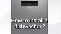 How to install your dishwasher