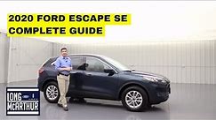 2020 FORD ESCAPE SE COMPLETE GUIDE - STANDARD AND OPTIONAL EQUIPMENT