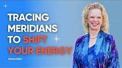 Trace your meridians with Donna Eden | Eden Energy Medicine