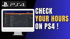 How to Check Your Hours on PS4