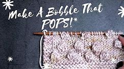 TUTORIAL: How To Knit A Bobble That POPS!