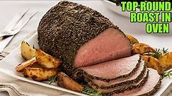 How to Cook a Top Round Roast in the Oven?