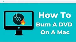 How to Burn a DVD on a Mac to Play on a DVD Player