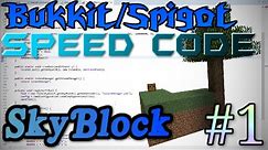 [Minecraft Bukkit/Spigot] SkyBlock Speed Code #1
