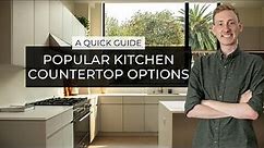 Popular Kitchen Countertop Options | A Quick Guide