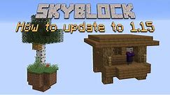 Skyblock 4 Tutorial: How to update to 1.15