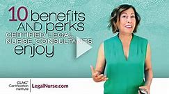 10 Benefits and Perks of Becoming a Legal Nurse Consultant