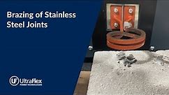 Brazing of Stainless Steel Joints