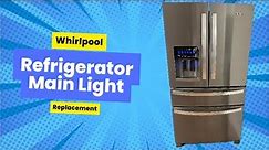 Whirlpool Refrigerator Main Light Replacement