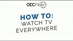 How To: Watch TV Everywhere