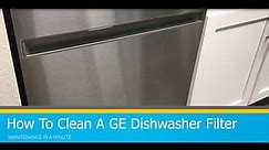 Maintenance in a Minute: How To Clean A GE Dishwasher Filter