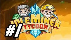 Idle Miner Tycoon - 1 - "Clicking the Slackers"