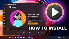 How to Install the New Media Player on Windows 11 (Any Version)