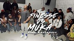 Muka vs Finesse | KING OF THE STREETS 2023