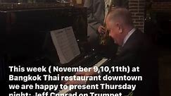 This week ( November 9,10,11th) at Bangkok Thai restaurant downtown we are happy to present Thursday night: Jeff Conrad on Trumpet 🎺 and Kenneth Fary 🎹 6:30 to 9:30, Friday night Jazz Vocalist Akili McDuffy and the Kenneth Fary duo featuring Jacob Smith on Bass, Saturday night Jazz Saxophonist Rich Cohen with the Kenneth Fary duo featuring Jacob Smith on Bass, Friday and Saturday night 6:30 to 10:00 Please join us for great Jazz and wonderful Thai food Thank you very very much | Bangkok Restau