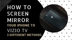 Screen Mirror iPhone to Vizio TV - 3 Different Methods