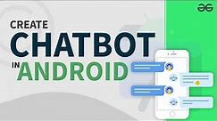 Creating a ChatBot App in Android | GeeksforGeeks