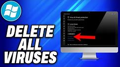 How To Delete All Viruses on Windows 10 or 11 (2024) - Easy Fix